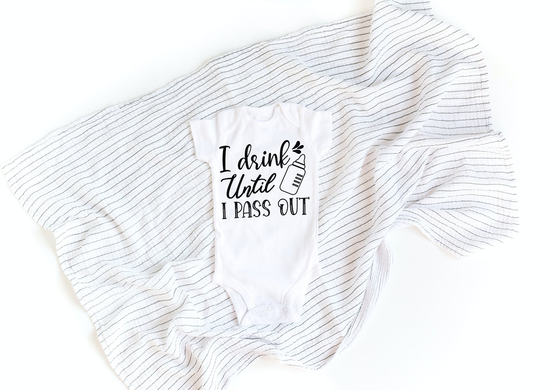 I Drink Until I Pass Out Onesie