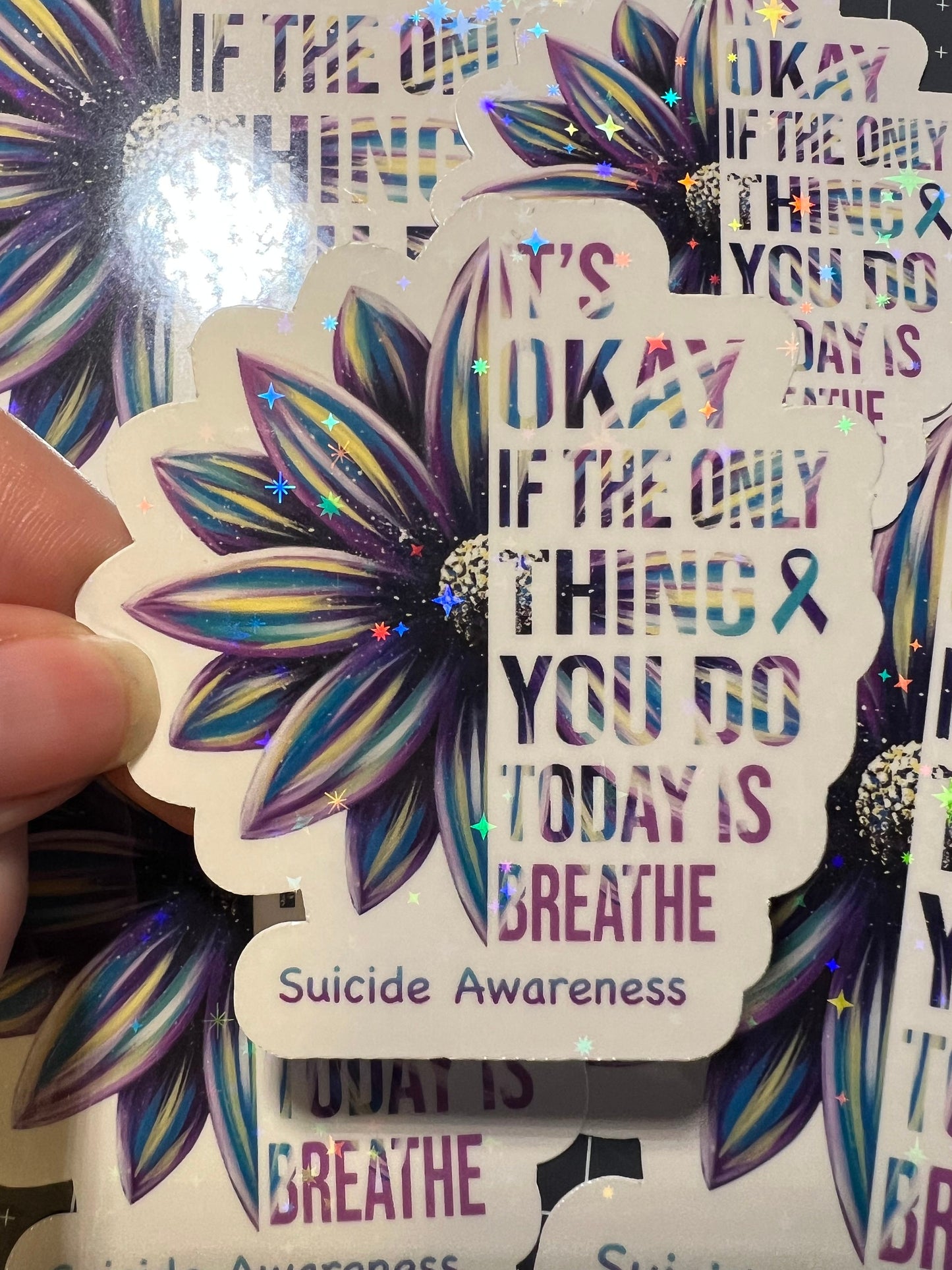 Holographic Waterproof Suicide Awareness Sticker Suicide Prevention Sticker Just Breathe Sticker Gift for Friend Gift for Depression